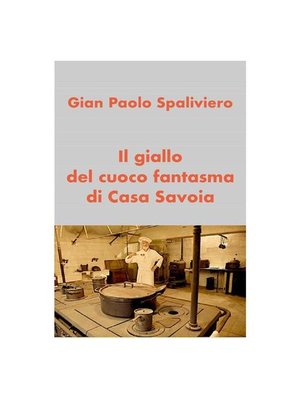 cover image of Il giallo del cuoco fantasma di Casa Savoia